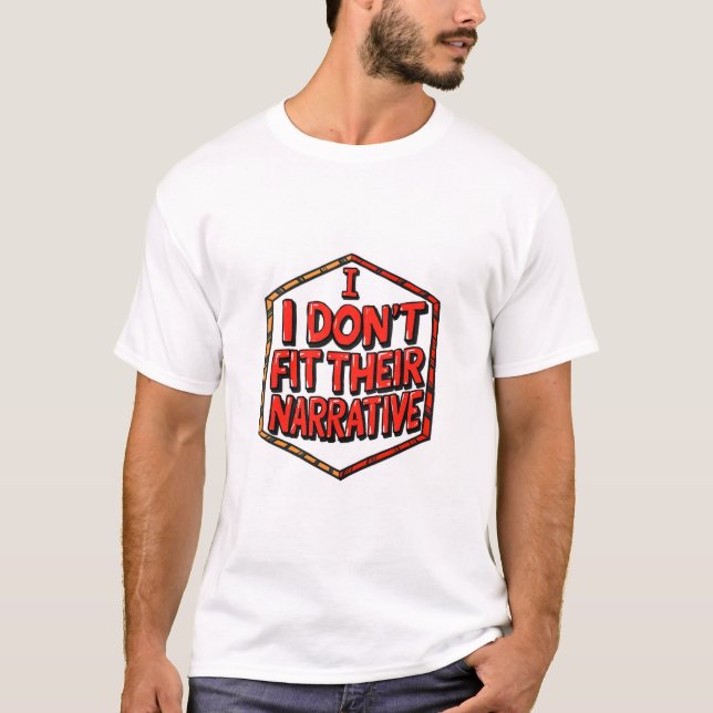 Camiseta I Don't Fit Their Narrative (Frente)