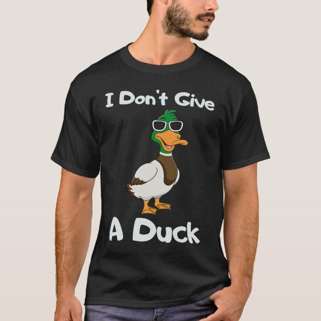Camiseta I Don't Give a Duck Sarcasm Humor Sayings (Frente)