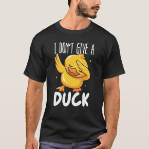 Camiseta I Don't Give A Duck Whisperer Duckling Bird Waterf