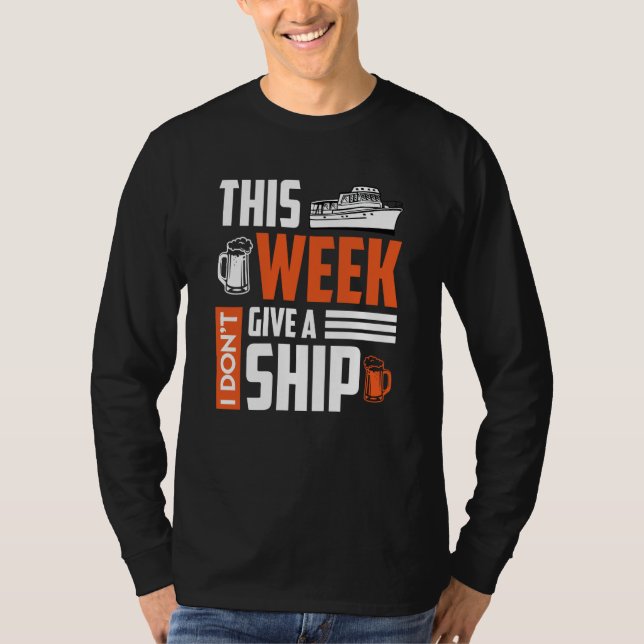 Camiseta I don't give a ship cruise vacation spring break   (Frente)