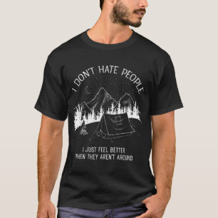 Camiseta I Dont Hate People  I love Camping design