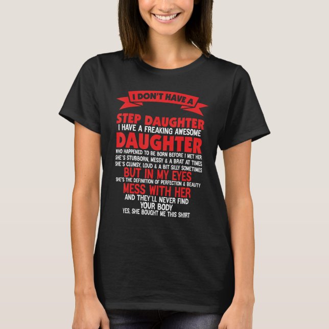 Camiseta I Don't Have A StepDaughter I Have Freaking Father (Frente)
