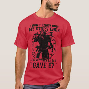 Camiseta I dont know how my story ends but it will never sa
