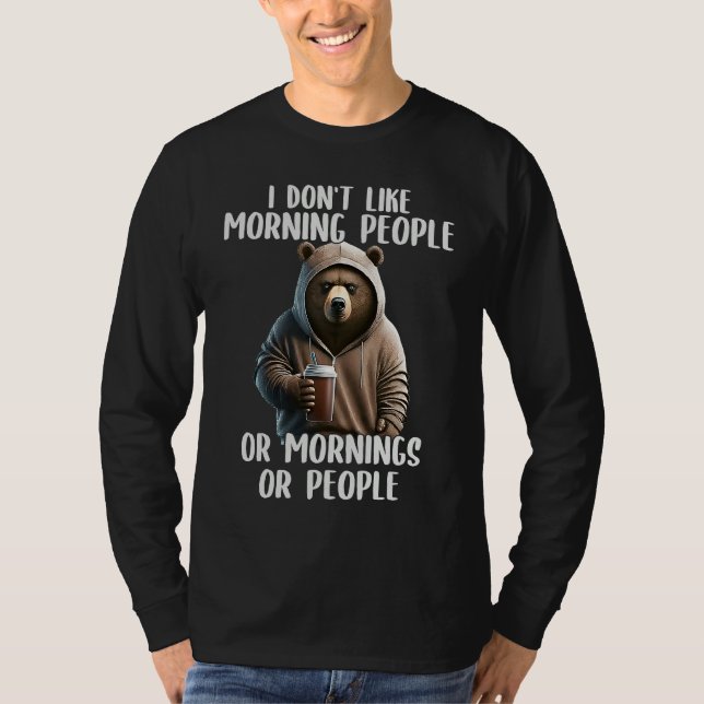 Camiseta I Don't Like Morning People Coffee & Sarcastic Bea (Frente)