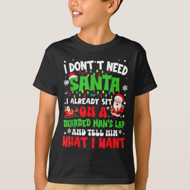 Camiseta I Don't Need Santa I Already Sit On A Bearded Man' (Frente)