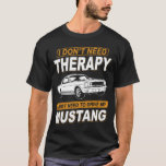 Camiseta I DON'T NEED THERAPY Ford Mustang 1965 Shelby Gt35<br><div class="desc">A stylish men's t-shirt featuring a vintage classic car design. Perfect for car enthusiasts,  collectors,  and lovers of retro automotive culture. Comfortable,  timeless,  and great for everyday wear,  car meets,  or as a unique gift for classic car fans.</div>