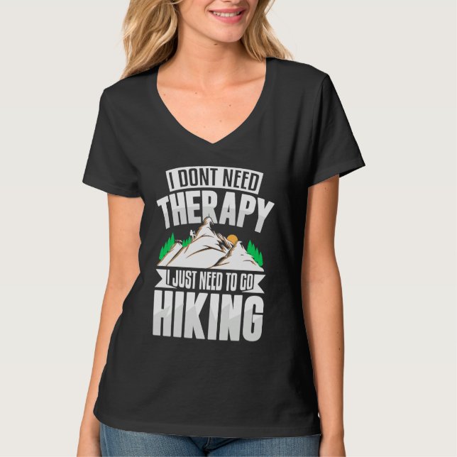 Camiseta I Don't Need Therapy I Need to Go Hiking (Frente)