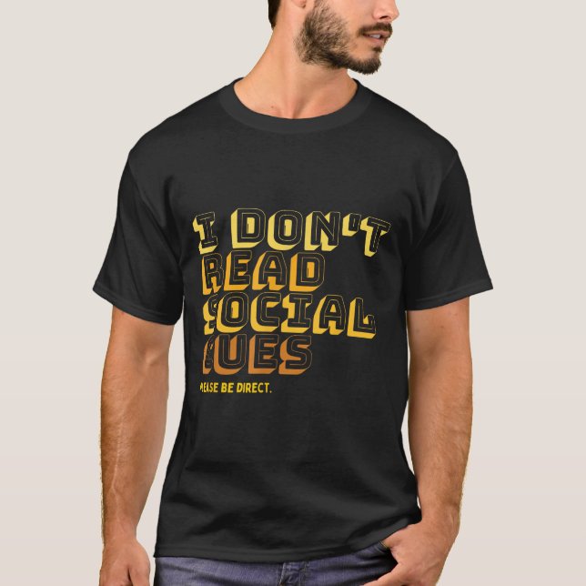 Camiseta I Don't Read Social Cues Please Be Direct Apparel  (Frente)