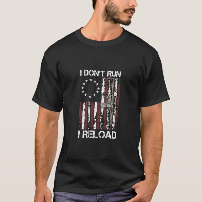 Camiseta I Don't Run I Reload Gun Flag (on back)  (Frente)