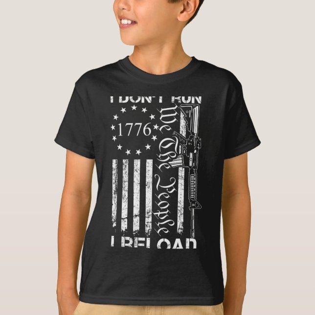 Camiseta I Don't Run I Reload - Usa Flag Pro Guns Ar15 Funn (Frente)