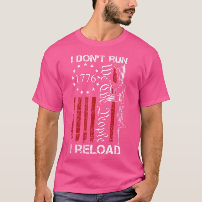 Camiseta I Don'T Run I Reload Usa We The People Ar15 Funny  (Frente)