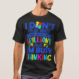 Camiseta I Don't Spe Ak Much Because I'm Br Illiant & I'm B