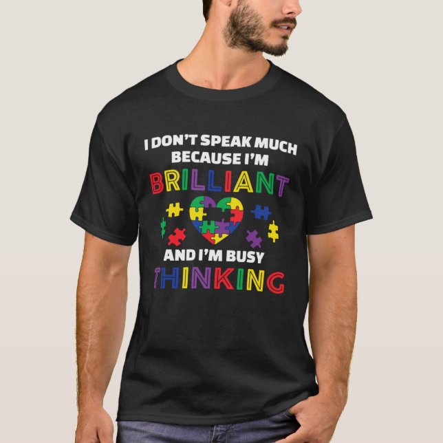 Camiseta I Dont Speak Much Because I m Brilliant Busy Think (Frente)