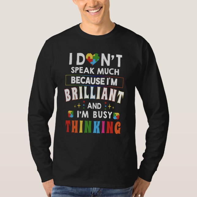 Camiseta I Dont Speak Much Brilliant Autism Autistic Awaren (Frente)