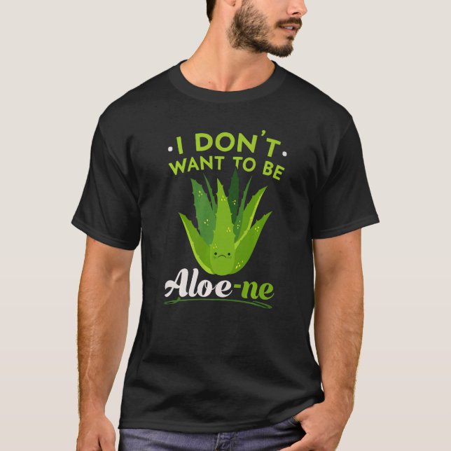 Camiseta I Don't Want To Be Aloe ne Extroverted Personality (Frente)