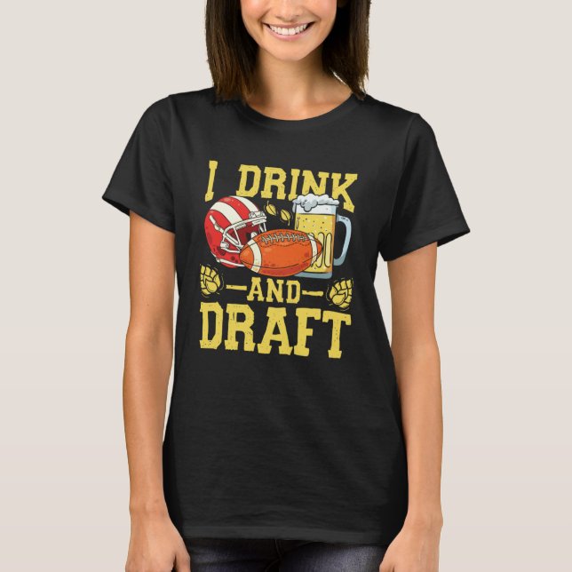 Camiseta I drink and draft I football party team players (Frente)