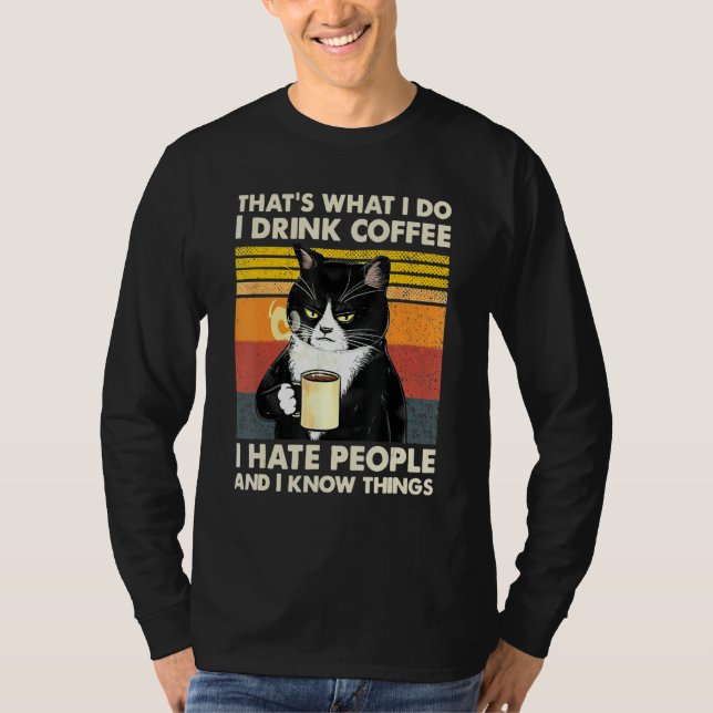 Camiseta I Drink Coffee I Hate People And I Know Things Cat (Frente)