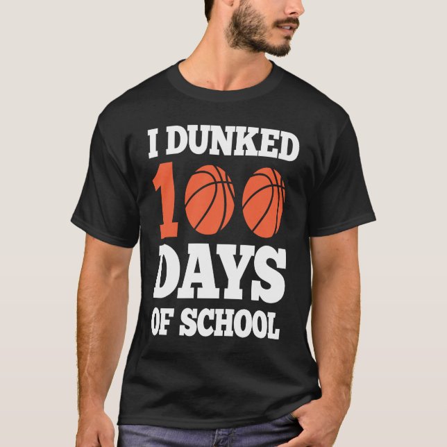 Camiseta I Dunked 100 Days of School  Kids 100th Day Basket (Frente)
