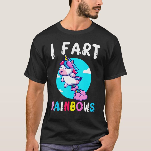 Camiseta I Fart Rainbows Like Unicorns Internal Gas Fart (Frente)