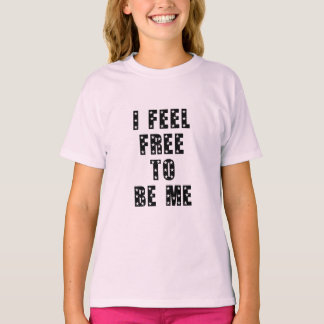 Camiseta I feel free to be me