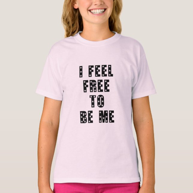 Camiseta I feel free to be me (Frente)