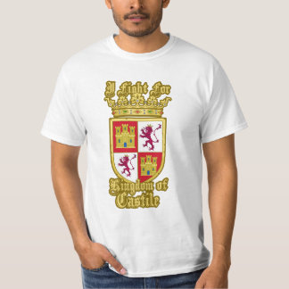 Camiseta I fight for Kingdom of Castile - EmperorsandKings