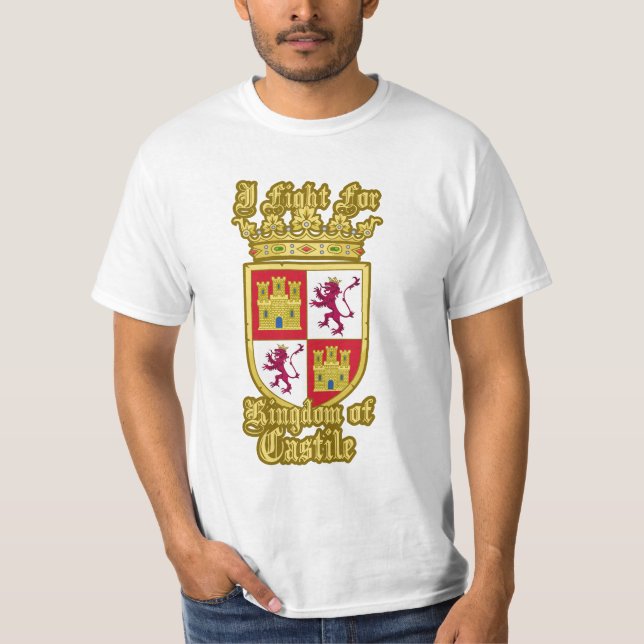Camiseta I fight for Kingdom of Castile - EmperorsandKings (Frente)