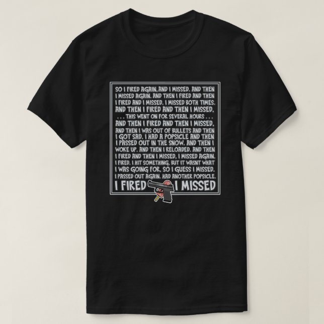 Camiseta I Fired And Then I Missed - Game Grumps Fandom (Frente do Design)