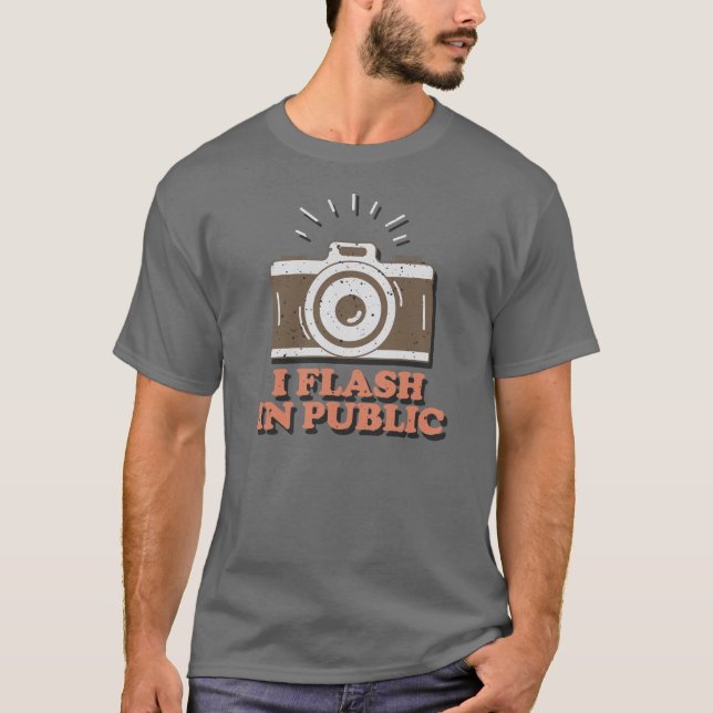 Camiseta I Flash In Public - Funny Photographer  (Frente)