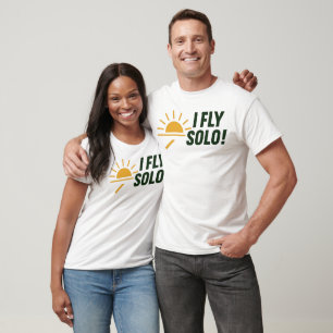Camiseta I_FLY_SOLO_Dawn_of_Solo_Flight!