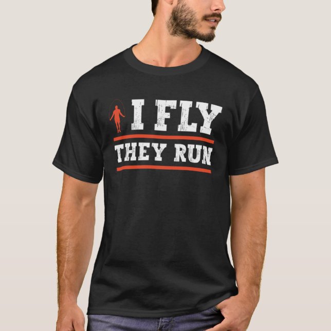 Camiseta I Fly They Run Jump Rope Fitness (Frente)