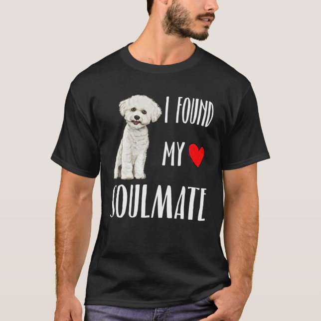 Camiseta I Found My Soulmate Bichons Frise Dog  Best Friend (Frente)