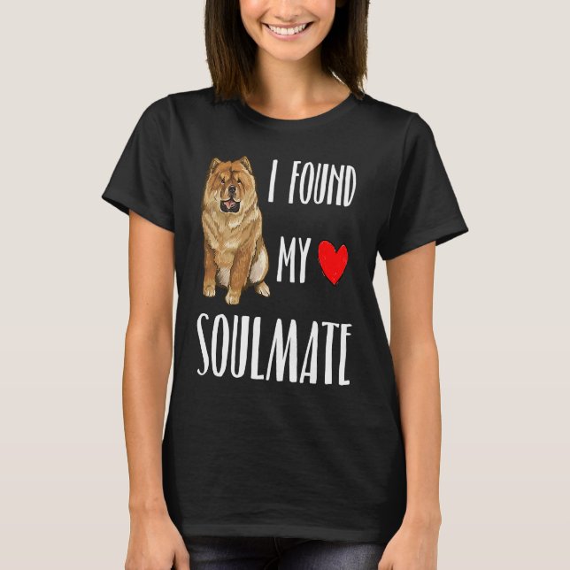Camiseta I Found My Soulmate Chow Chow Dog  Best Friend (Frente)