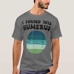 Camiseta I Found This Humerus Dad Joke Pun Funny Fathers Da