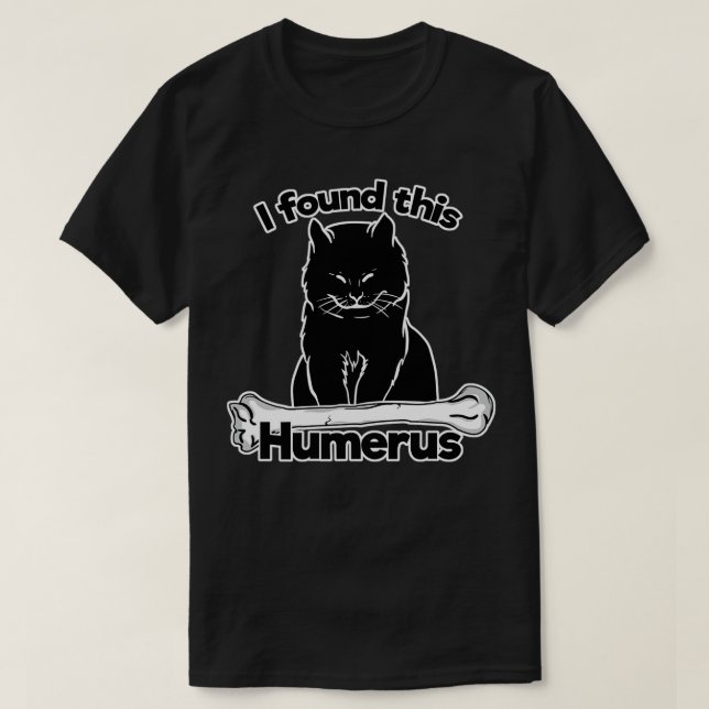 Camiseta I Found this Humerus Funny Cat 2 (Frente do Design)