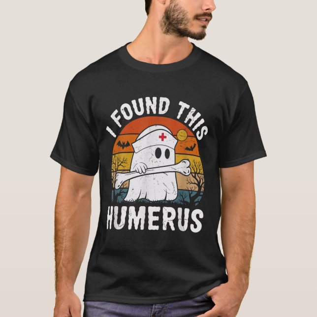 Camiseta I Found This Humerus Funny Ghost Nurse Halloween  (Frente)
