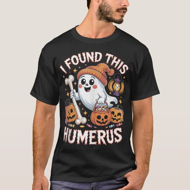 Camiseta I Found This Humerus Halloween Ghost Skeleton  (Frente)