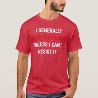 Camiseta I Generally Avoidemptation Unless I Cant Resist gi