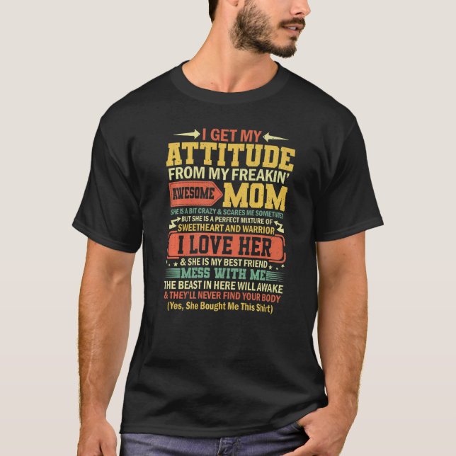 Camiseta I Get My Attitude From My Freaking Awesome Mom Mot (Frente)