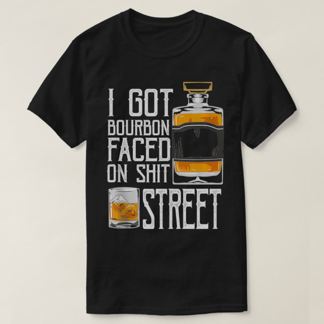 Camiseta I Got Bourbon Faced street - Whiskey & Bourbon dri (Frente do Design)