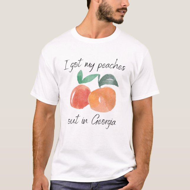 Camiseta I Got My Peaches Out In Georgia Lyrics Song Funny (Frente)