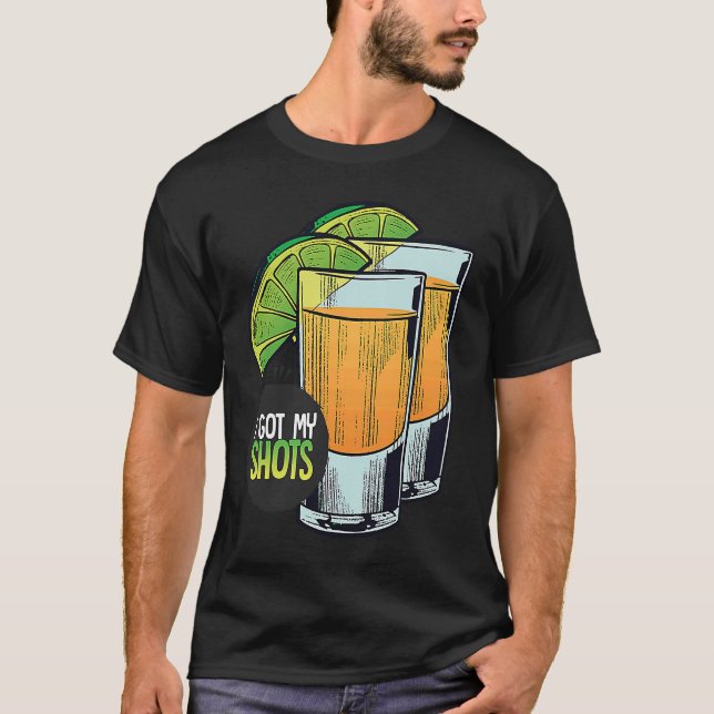 Camiseta I Got My Shots 2 Shot Glasses Lime Wedges  Vaccina (Frente)