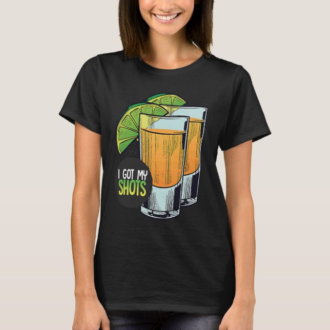 Camiseta I Got My Shots 2 Shot Glasses Lime Wedges  Vaccina (Frente)