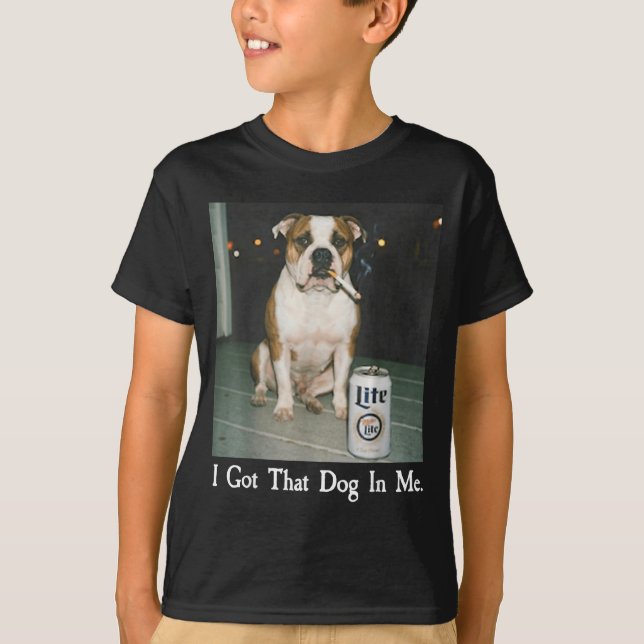 Camiseta I Got That Dog In Me Funny Bulldog Smoking Beer Do (Frente)