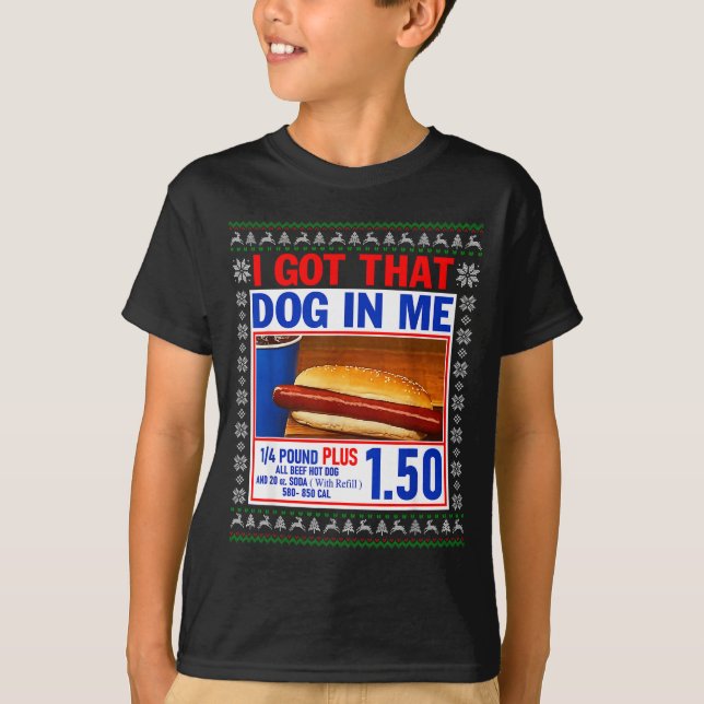 Camiseta I Got That Dog In Me Funny Hotdog Ugly Christmas S (Frente)
