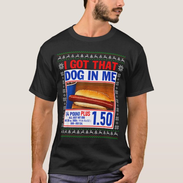 Camiseta I Got That Dog In Me Funny Hotdog Ugly Christmas S (Frente)