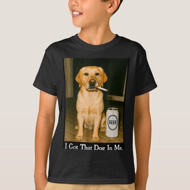 Camiseta I Got That Dog In Me Funny Retriever Smoking Beer  (Frente)