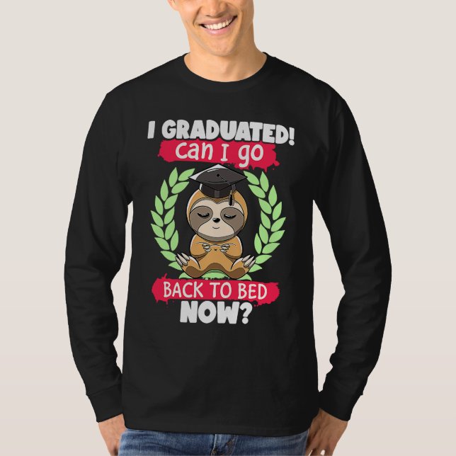 Camiseta I Graduated Can I Go Back to Bed Now Sloth Graduat (Frente)