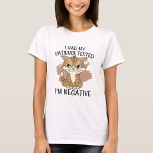 Camiseta I had my patience tested i'm negative