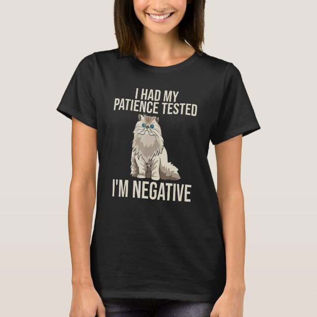 Camiseta I Had My Patience Tested I'm Negative Cat (Frente)